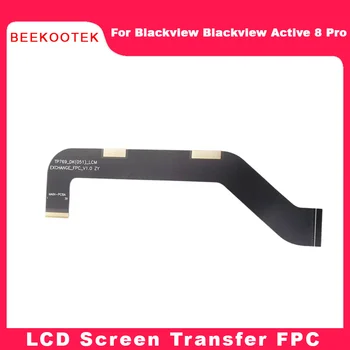 Nový, Originálny Blackview Aktívny 8 Pro LCD Displej Prenos FPC Hlavnom Páse s nástrojmi Flex Kábel FPC Príslušenstvo Pre Blackview Aktívny 8 Pro